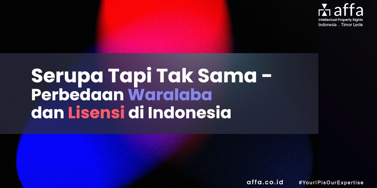 Serupa-Tapi-Tak-Sama-Perbedaan-Waralaba-dan-Lisensi-di-Indonesia