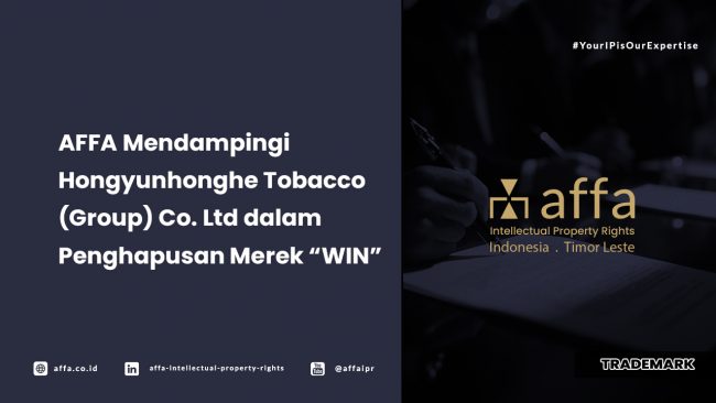 AFFA Mendampingi Hongyunhonghe Tobacco (Group) Co.Ltd. dalam Penghapusan Merek WIN