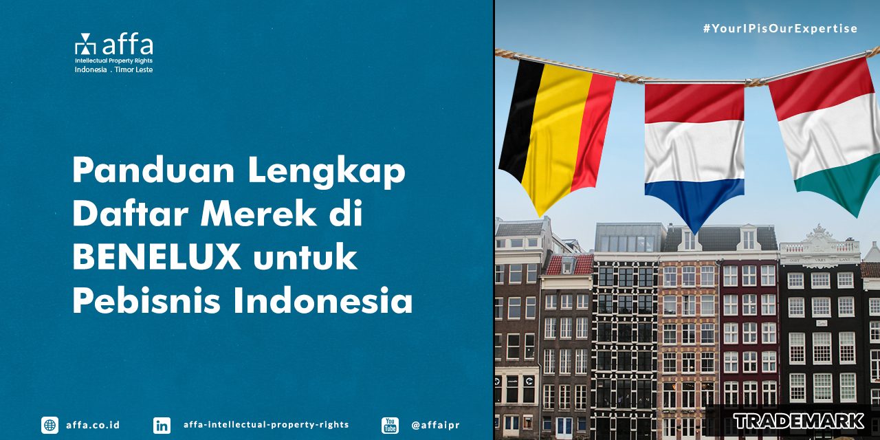 Panduan Lengkap Daftar Merek di Benelux untuk Pebisnis Indonesia - AFFA IPR