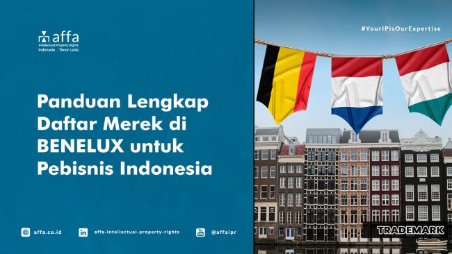 Panduan Lengkap Daftar Merek di Benelux untuk Pebisnis Indonesia - AFFA IPR