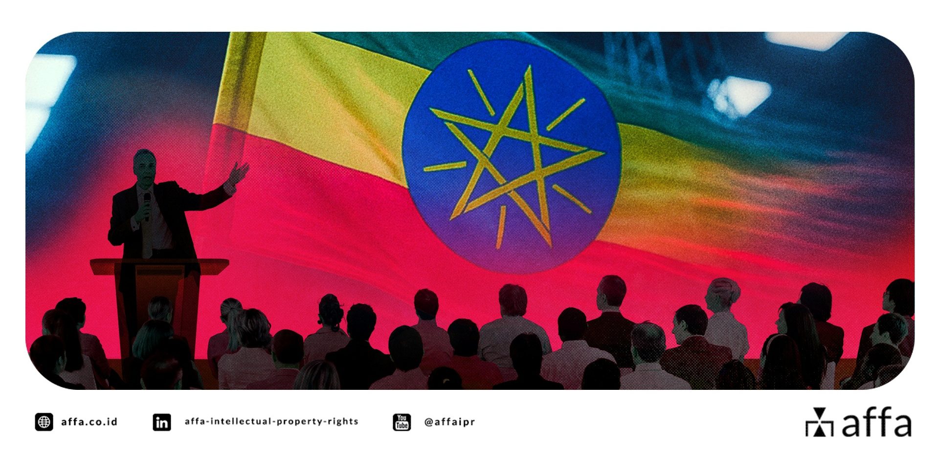 Ethiopia Resmi Gabung Konvensi Paris - Apa Manfaatnya bagi Pebisnis Indonesia? - AFFA IPR