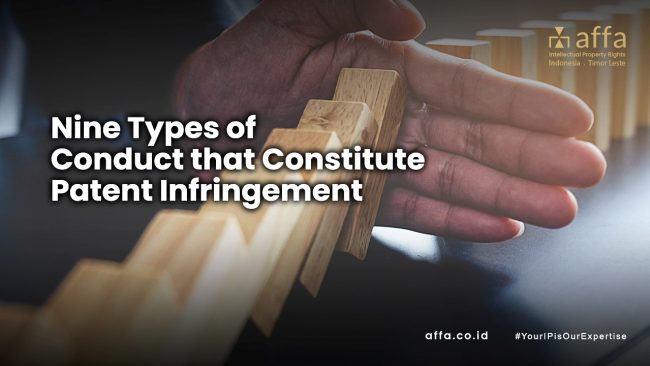Nine Types of Conduct that Constitute Patent Infringement affa.co.id global Nine-Types-of-Conduct-that-Constitute-Patent-Infringement-affa-global
