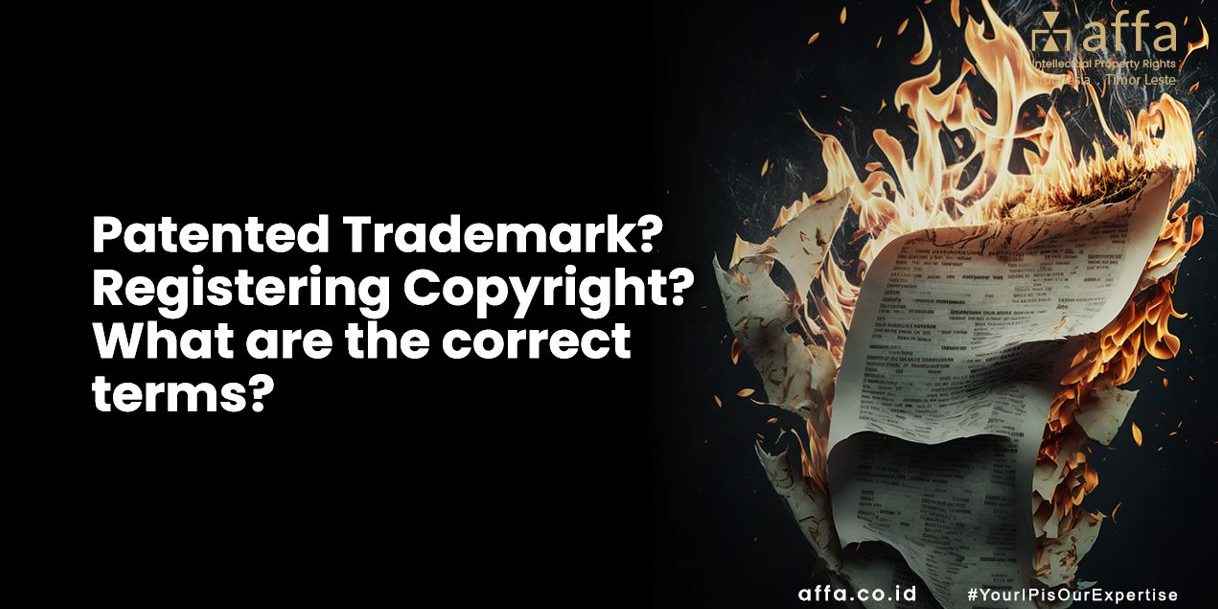 Patented Trademark, Registering Copyright, What are the correct terms Patented-Trademark-Registering-Copyright-What-are-the-correct-terms