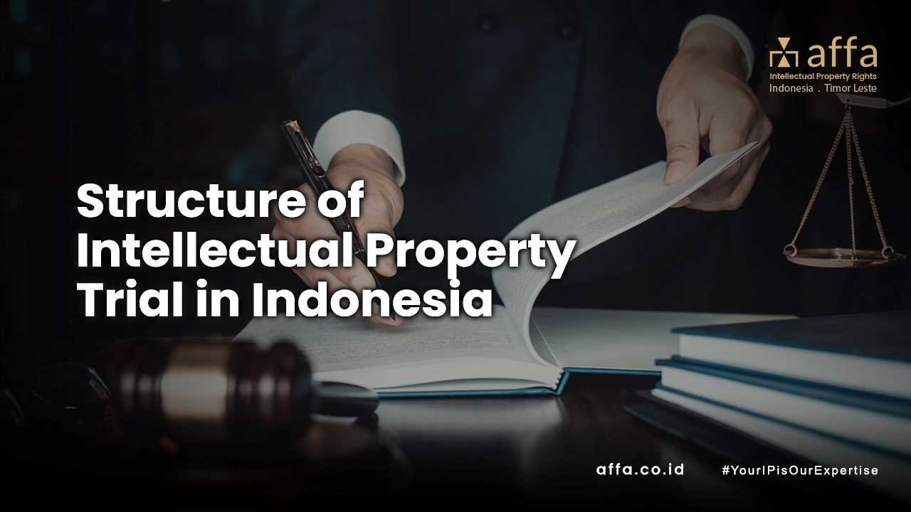 Structure Of Intellectual Property Trial In Indonesia – AFFA ...