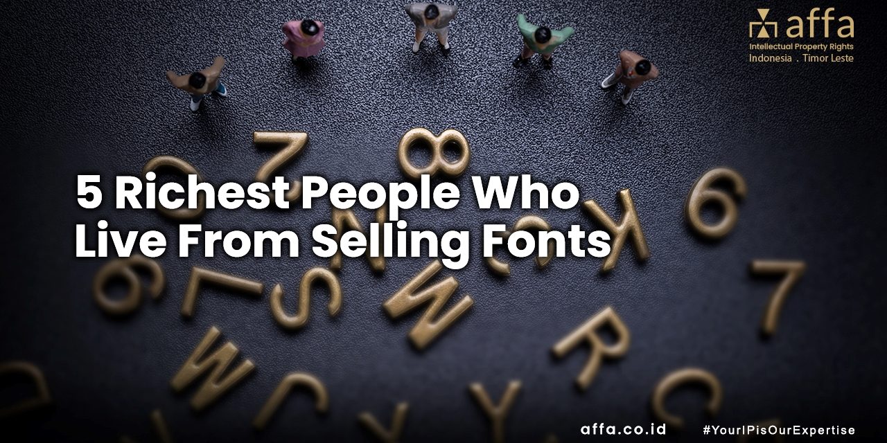 5 Richest People Who Live From Selling Fonts affa.co.id global 5-Richest-People-Who-Live-From-Selling-Fonts-affa-global
