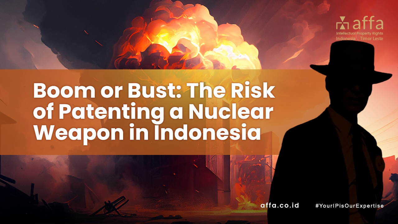 Boom-or-Bust-The-Risk-of-Patenting-a-Nuclear-Weapon-in-Indonesia-affa-global