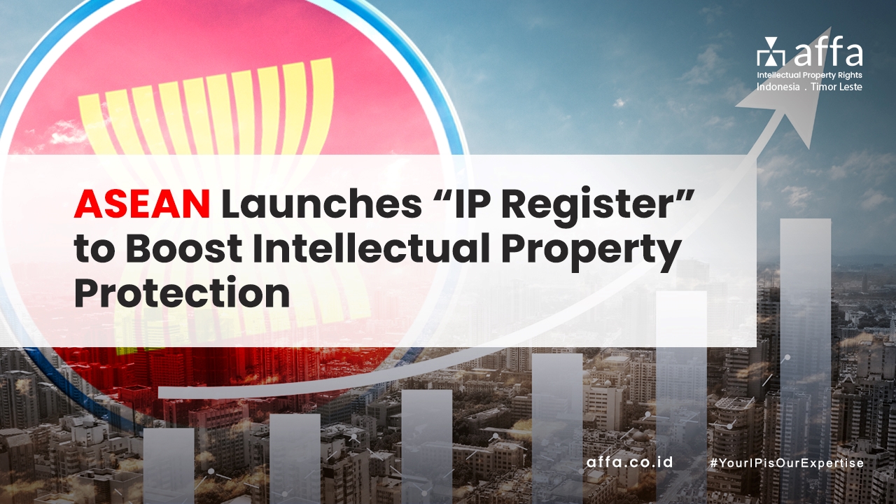 ASEAN-Launches-IP-Register-to-Boost-Intellectual-Property-Protection-affa-global