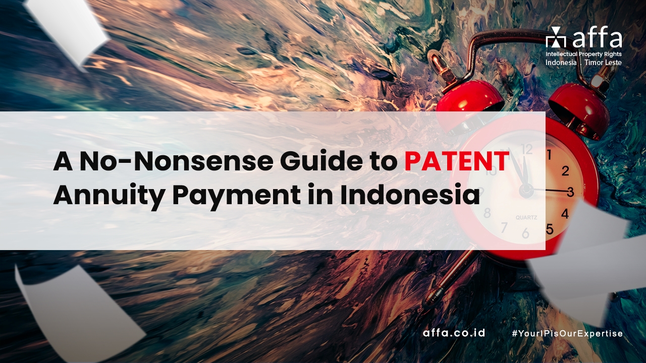 A-No-Nonsense-Guide-to-Patent-Annuity-Payment-in-Indonesia-affa-global
