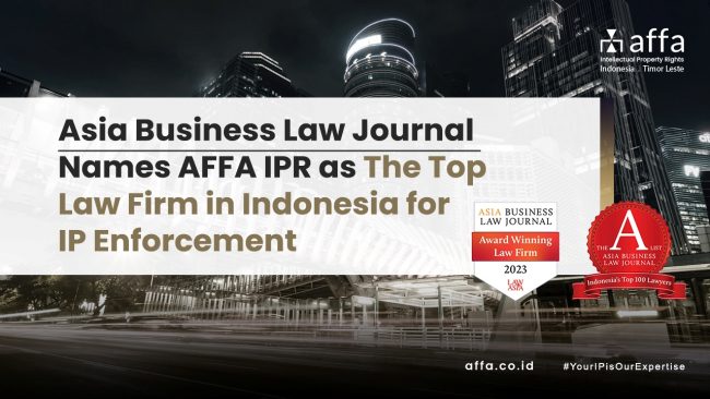 Asia Business Law Journal Names AFFA IPR as The Top Law Firm in Indonesia for IP Enforcement affa.co.id Asia-Business-Law-Journal-Names-AFFA-IPR-as-The-Top-Law-Firm-in-Indonesia-for-IP-Enforcement-affa