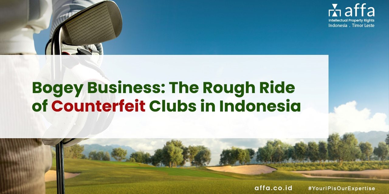 Bogey Business The Rough Ride of Counterfeit Clubs and Apparels in Indonesia affa.co.id Bogey-Business-The-Rough-Ride-of-Counterfeit-Clubs-and-Apparels-in-Indonesia-affa