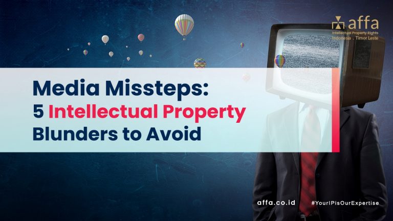 Media-Missteps-5-Intellectual-Property-Blunders-to-Avoid-affa-global