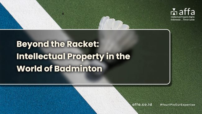 Beyond the Racket Intellectual Property in the World of Badminton affa.co.id global Beyond-the-Racket-Intellectual-Property-in-the-World-of-Badminton-affa-global