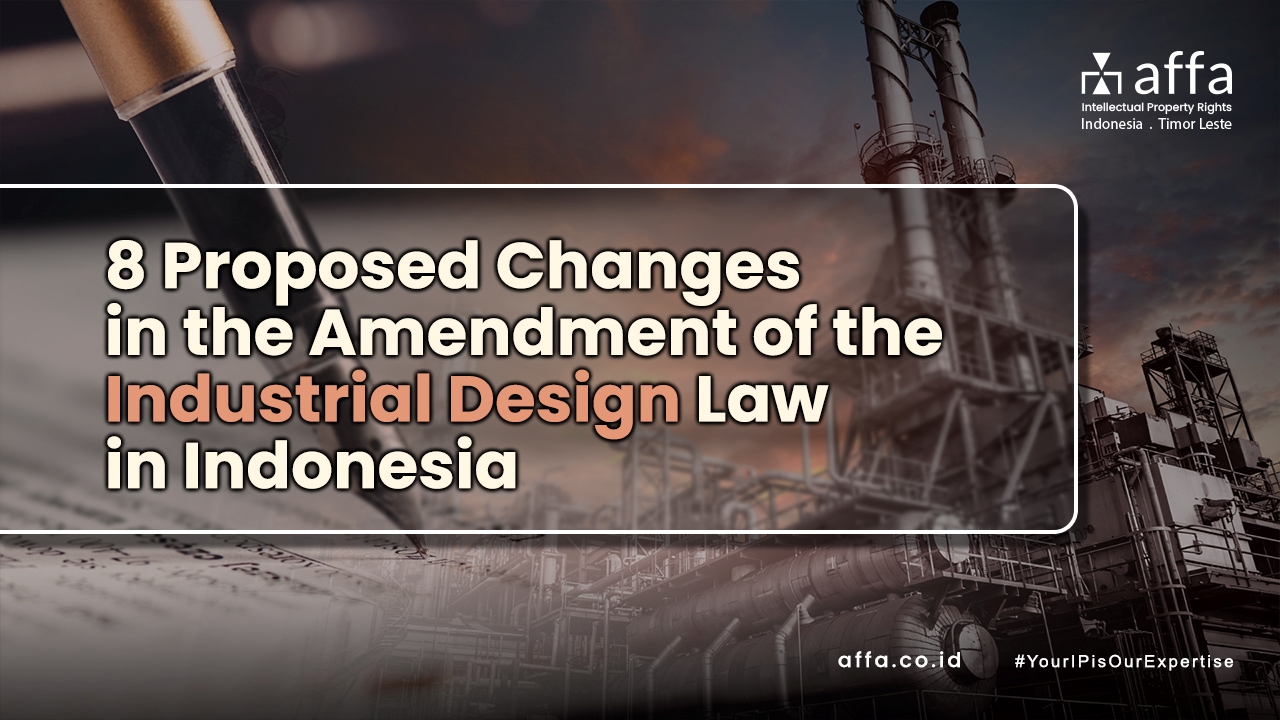8-Proposed-Changes-in-the-Amendment-of-the-Industrial-Design-Law-in-Indonesia-affa-global