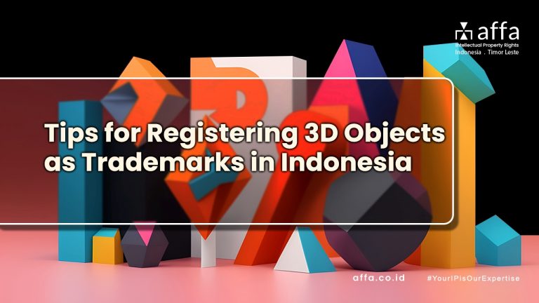 Tips-for-Registering-3D-Objects-as-Trademarks-in-Indonesia-affa-global