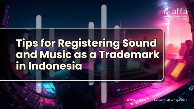 Tips-for-Registering-Sound-and-Music-as-a-Trademark-in-Indonesia-affa-global