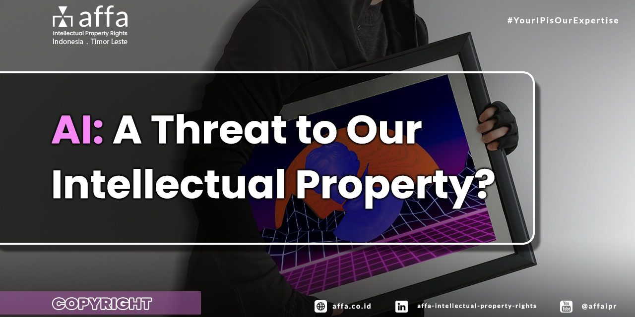 AI: A Threat to Our Intellectual Property AI-A-Threat-to-Our-Intellectual-Property