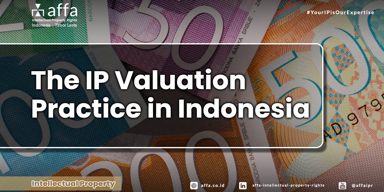 The IP Valuation Practice In Indonesia affa.co.id global The-IP-Valuation-Practice-In-Indonesia-affa-global