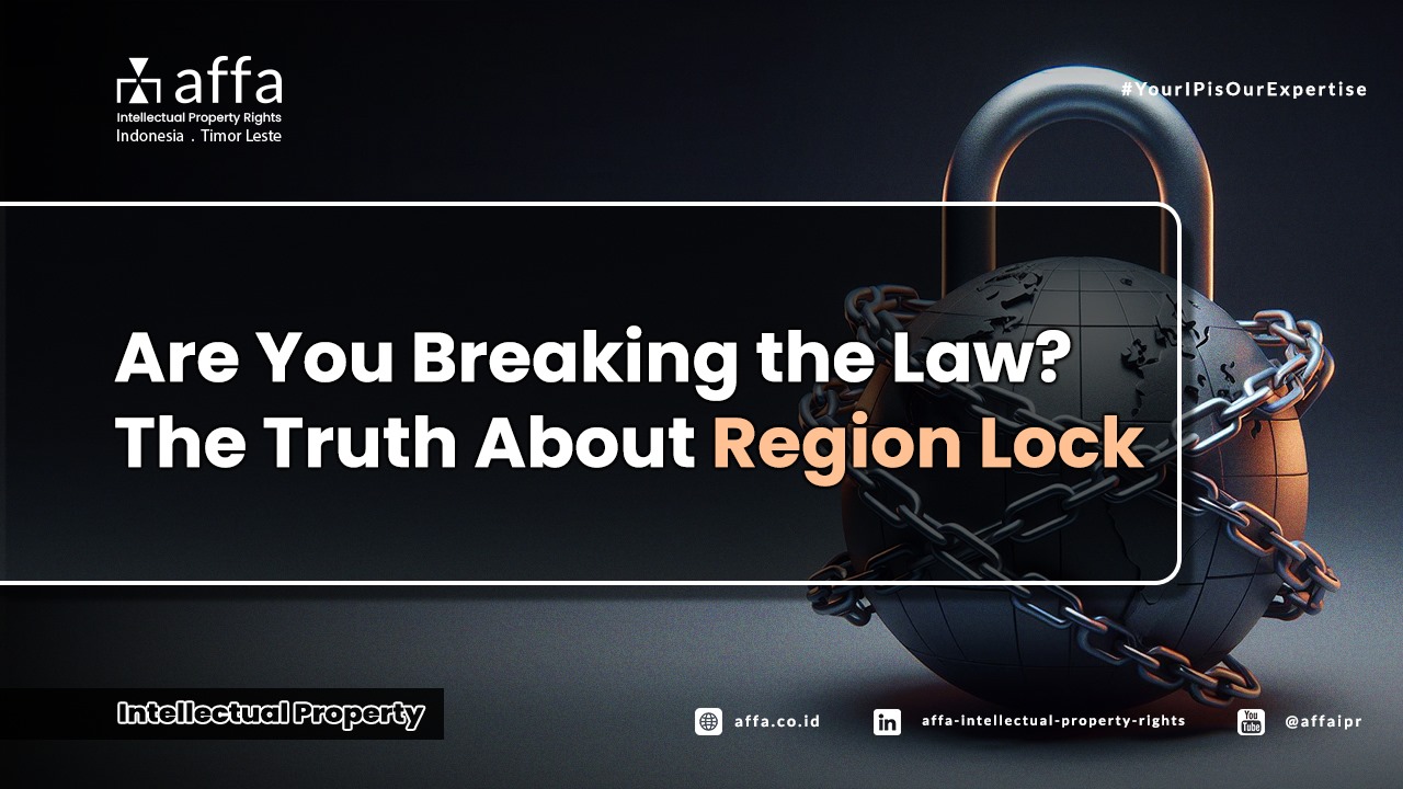 Are You Breaking the Law? The Truth About Region Lock - AFFA IPR