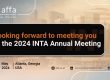 Looking forward to meeting you at the 2024 INTA Annual Meeting - AFFA IPR