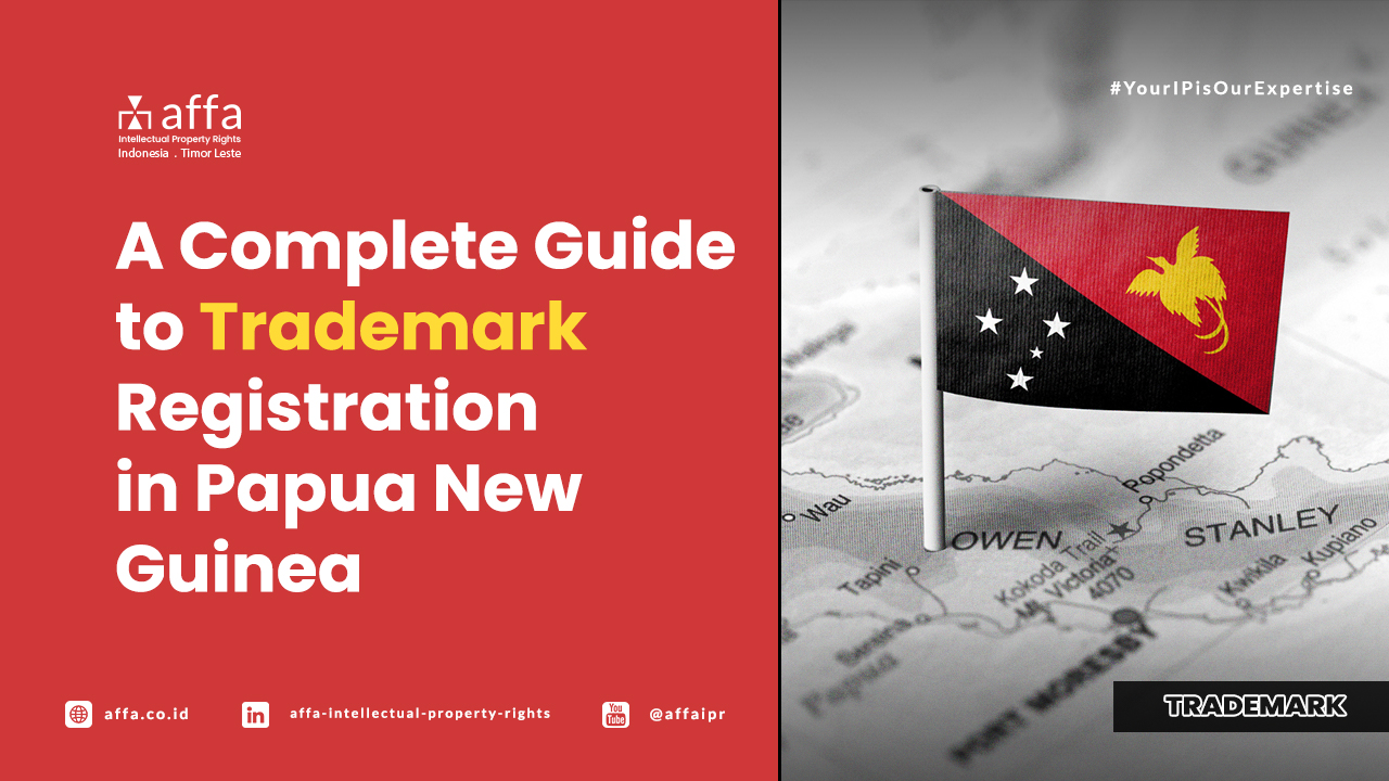 A Complete Guide to Trademark Registration in Papua New Guinea - AFFA IPR