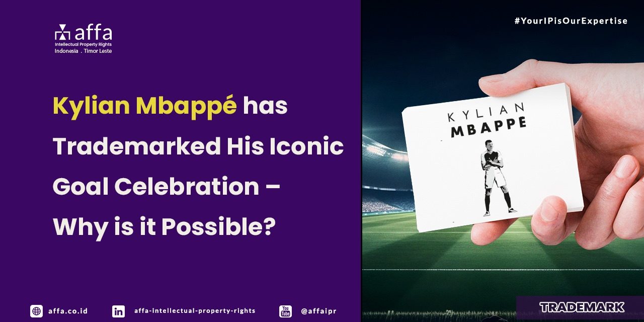 kylian-mbappe-has-trademarked-his-iconic-goal-celebration-why-is-it-possible-affa Kylian Mbappe has Trademarked His Iconic Goal Celebration - Why is it Possible? - AFFA IPR