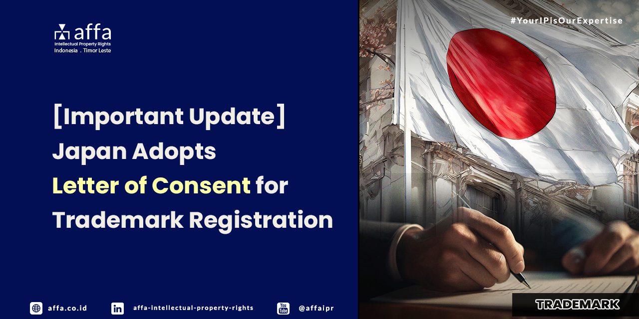 [Important Update] Japan Adopts Letter of Consent for Trademark Registration - AFFA IPR