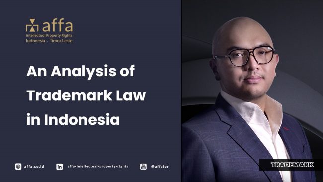an-analysis-of-trademark-law-in-indonesia-affa An Analysis of Trademark Law in Indonesia - AFFA IPR