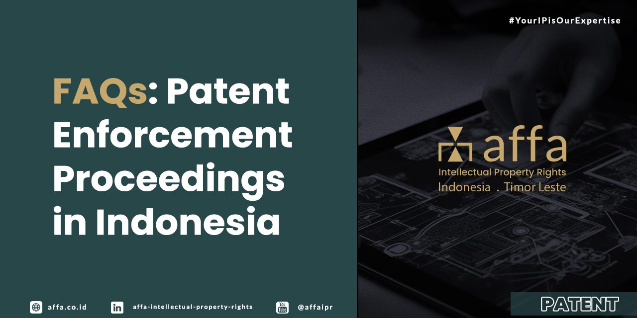 faqs-patent-enforcement-proceedings-in-indonesia-affa FAQs: Patent Enforcement Proceedings in Indonesia - AFFA IPR