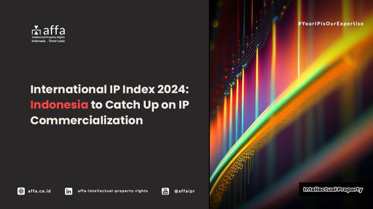 International IP Index 2024: Indonesia to catch up on IP Commercialization - AFFA IPR