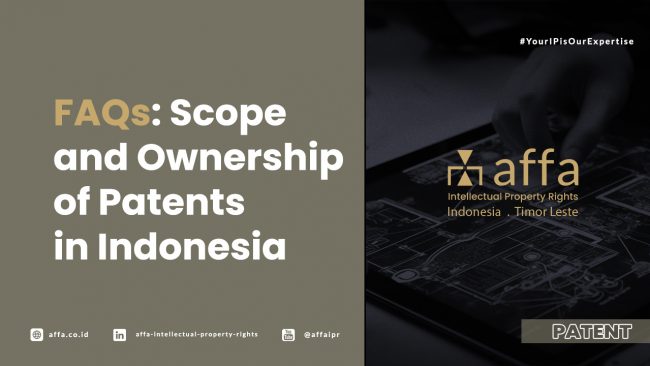 FAQs-scope-and-ownership-of-patents-in-Indonesia-AFFA FAQs: Scope and Ownership of Patents in Indonesia - AFFA IPR