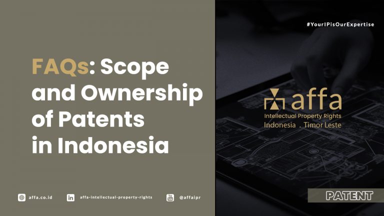 FAQs: Scope and Ownership of Patents in Indonesia - AFFA IPR