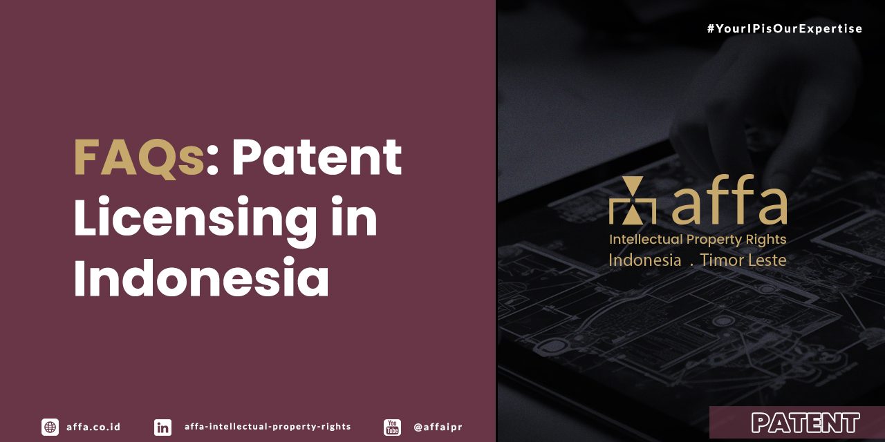 FAQs: Patent Licensing in Indonesia - AFFA IPR