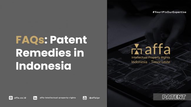 faqs-patent-remedies-in-indonesia-affa FAQs: Patent Remedies in Indonesia - AFFA IPR