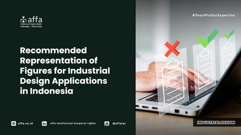 Recommended Representation of FIgures for Industrial Deisgn Applications in Indonesia - AFFA IPR