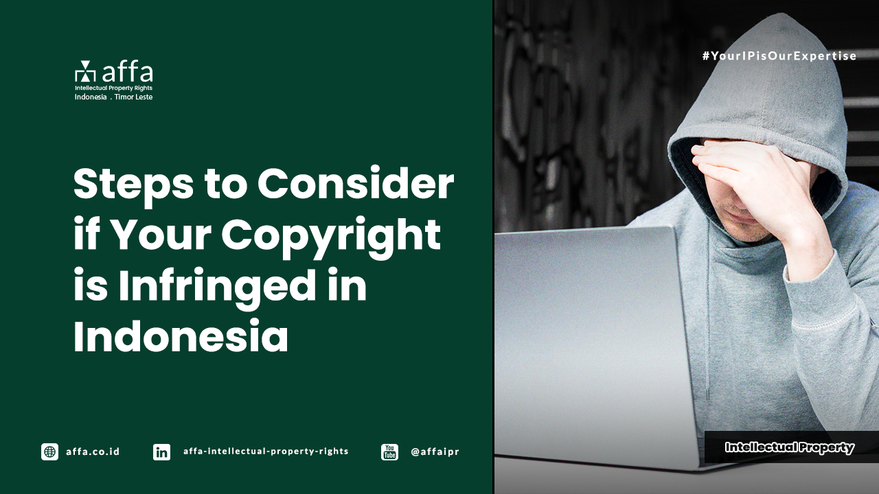 Steps to Consider if Your Copyright is Infringed in Indonesia - AFFA IPR