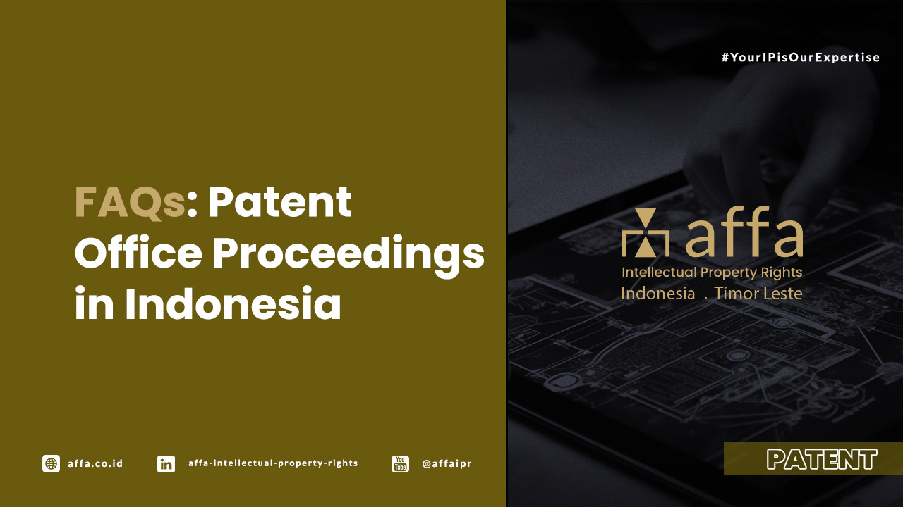 FAQs: Patent Office Proceedings in Indonesia - AFFA IPR