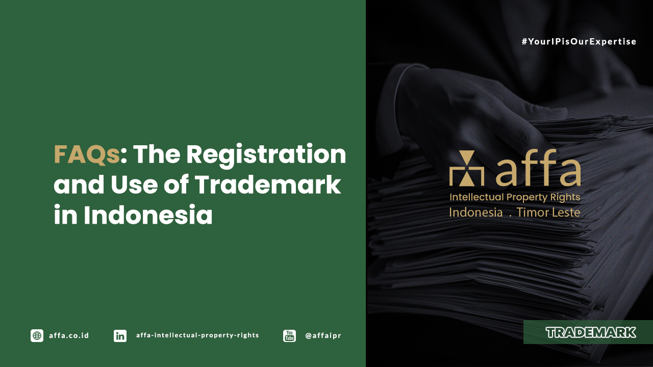 FAQs: The Registration and Use of Trademark in Indonesia - AFFA IPR