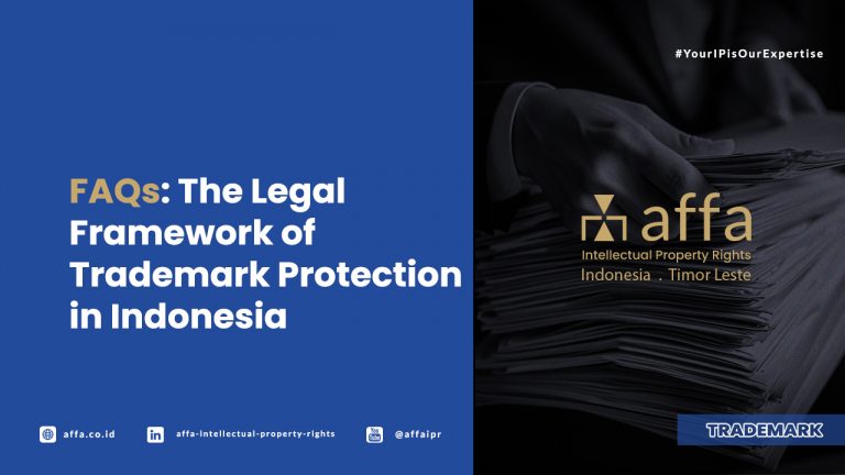 FAQs: The Legal Framework of Trademark Protection in Indonesia - AFFA IPR