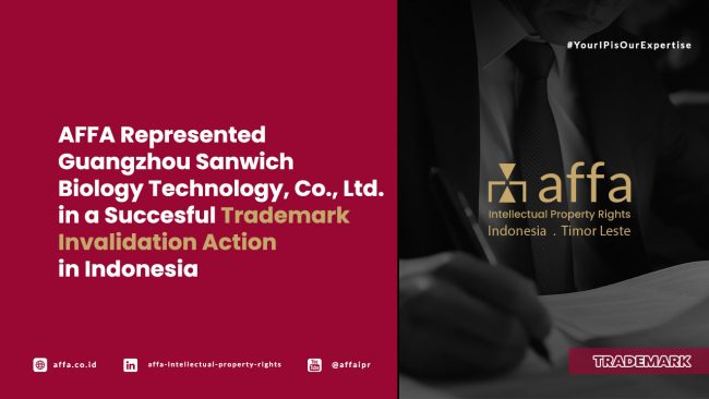affa-represented-guangzhou-sanwich-biology-technology-co-ltd-in-a-succesful-trademark-invalidation-action-in-indonesia AFFA Represented Guangzhou Sanwich Biology Technology, Co., Ltd. in a Succesful Trademark Invalidation Action in Indonesia - AFFA IPR