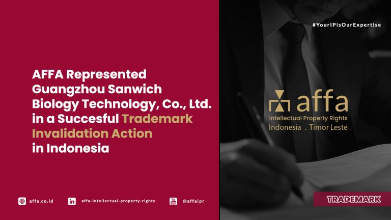 AFFA Represented Guangzhou Sanwich Biology Technology, Co., Ltd. in a Succesful Trademark Invalidation Action in Indonesia - AFFA IPR