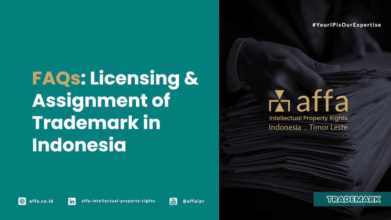 FAQs Licensing and Assignment of Trademark in Indonesia - AFFA IPR