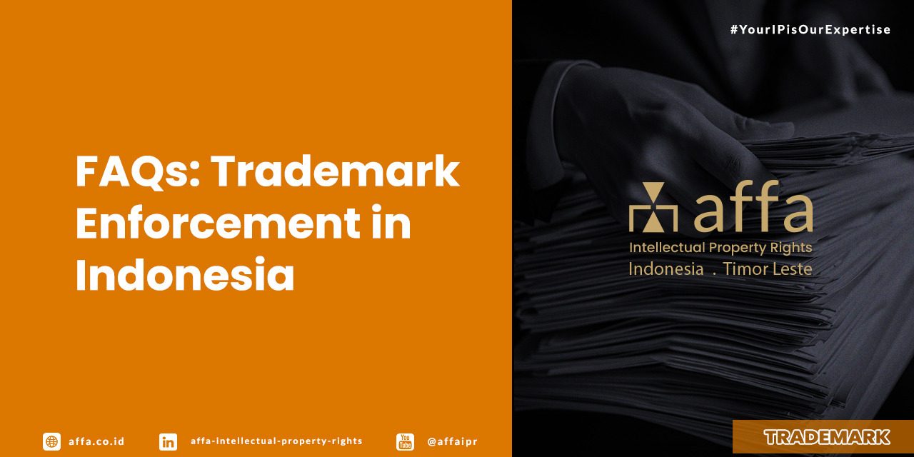 faqs-trademark-enforcement-in-indonesia-affa FAQs: Trademark Enforcement in Indonesia - AFFA IPR