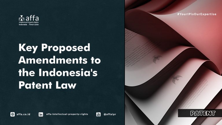 Key Proposed Amendments to the Indonesia's Patent Law - AFFA IPR