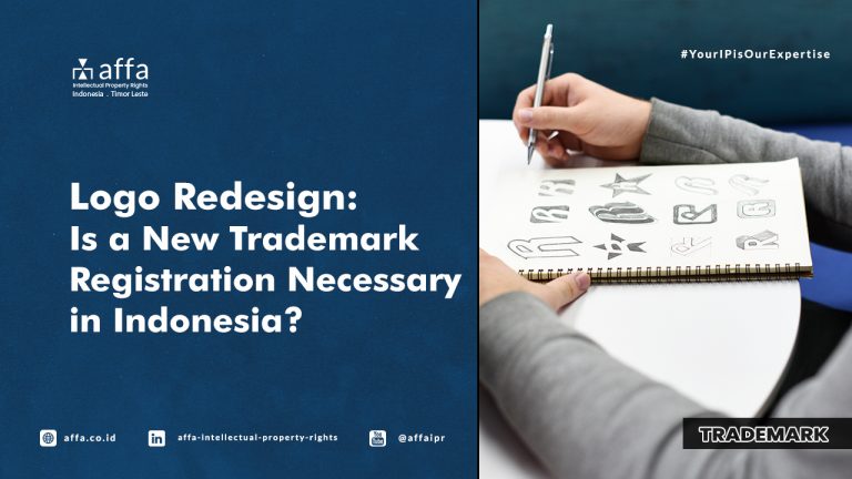 Logo Redesign: Is a New Trademark Registration Necessary in Indonesia? - AFFA IPR