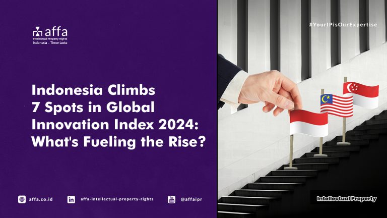 Indonesia Climbs 7 Spots in Global Innovation Index 2024: What's Fueling the Rise? - AFFA IPR