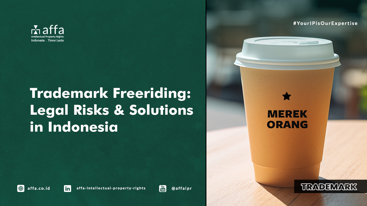 Trademark Freeriding Legal Risks and Solutions in Indonesia - AFFA IPR