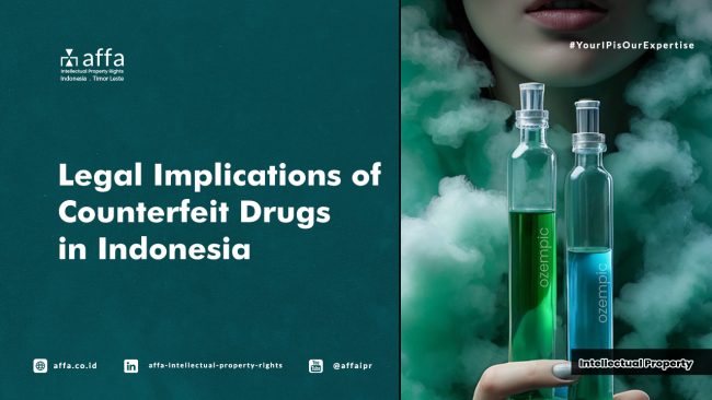 legal-implications-of-couterfeit-drugs-in-indonesia -affa Legal Implications of Couterfeit Drugs in Indonesia - AFFA IPR