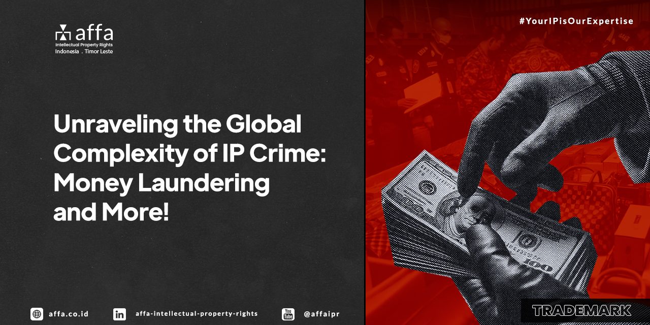 unraveling-the-global-complexity-of-ip-crime-money-laundering-and-more-affa Unraveling the Global Complexity of IP Crime: Money Laundering and More! AFFA IPR