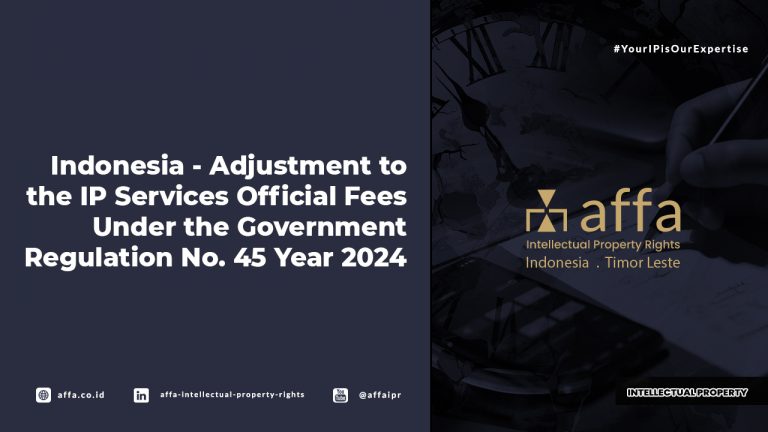 Indonesia - Adjustment to the IP Services Official Fees Under the Government Regulation No.24 Year 2024 - AFFA IPR