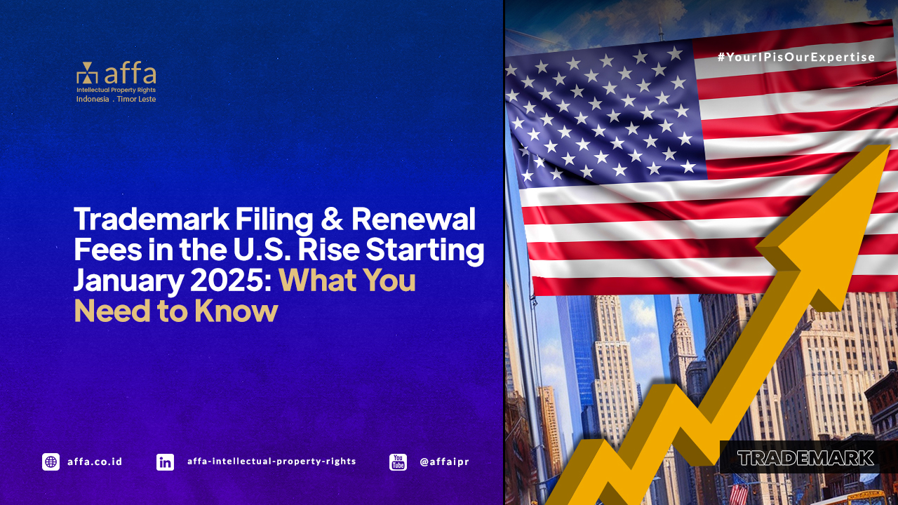 Trademark Filing and Renewal Fees in the US Rise Starting January 2025: What You Need to Know - AFFA IPR